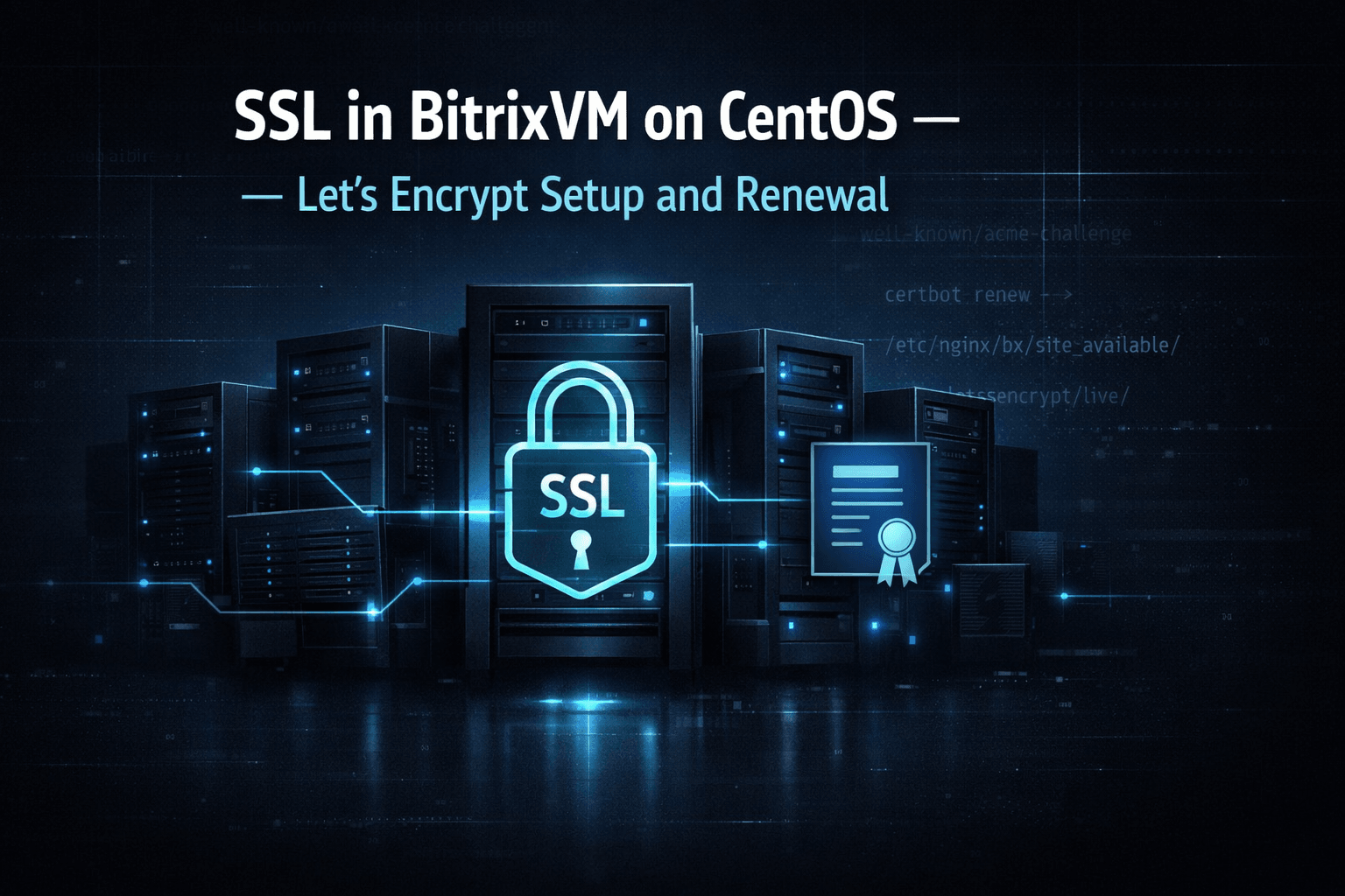 Как настроить SSL Let's Encrypt в BitrixVM на CentOS: выпуск и продление